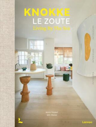 Knokke Le Zoute Interiors: Living by the Sea - Maya Toebat, Mr. Frank