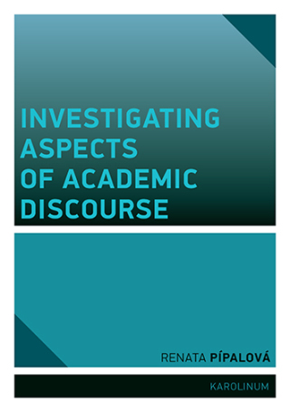 Investigating Aspects of Academic Discourse - Renata Pípalová - e-kniha