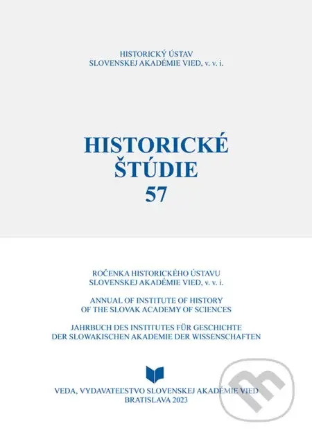 Historické štúdie 57 - Ingrid Kušniráková (editor), Peter Macho (editor)