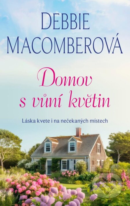 Domov s vůní květin - Debbie Macomber