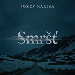 Smršť - CD mp3 | KARIKA, Jozef