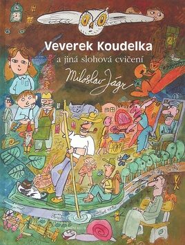 Veverek Koudelka a jiná slohová cvičení - Miloslav Jágr