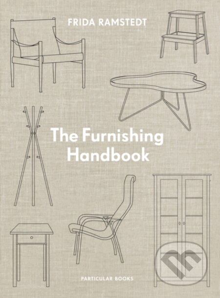 The Furnishing Handbook - Frida Ramstedt