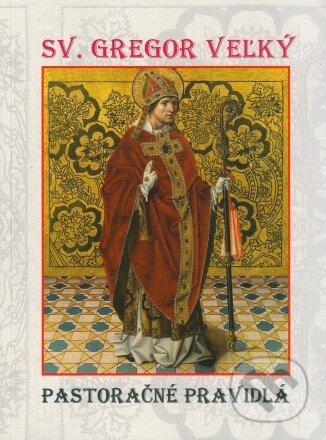 Pastoračné pravidlá - Sv. Gregor Veľký