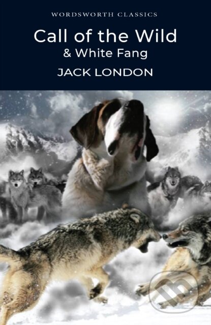 The Call of the Wild & White Fang - Jack London