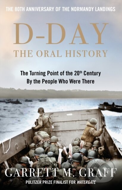 D-DAY The Oral History - Garrett M. Graff