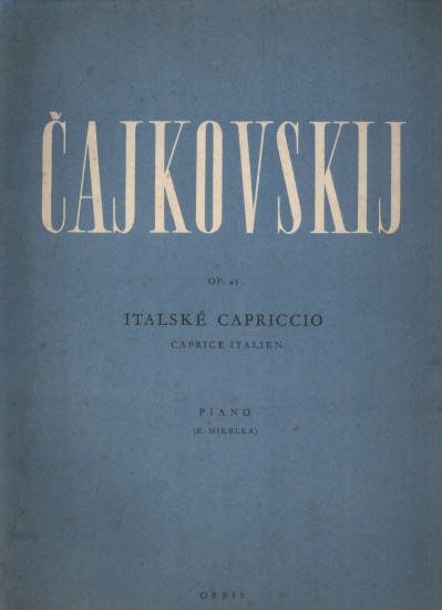 Italské capriccio, op. 45 | ČAJKOVSKIJ, Petr Ilj