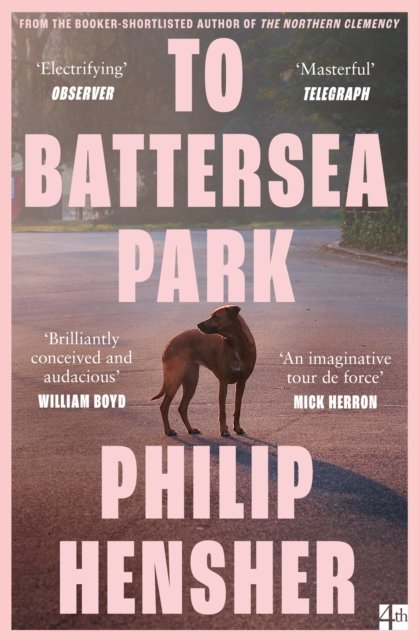 To Battersea Park (Hensher Philip)(Paperback / softback)