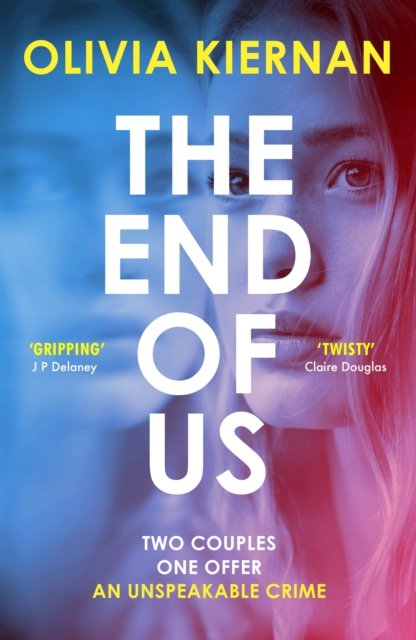 End of Us - A twisty and unputdownable psychological thriller with a jaw-dropping ending (Kiernan Olivia)(Paperback / softback)