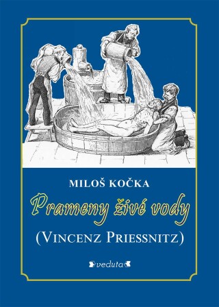 Prameny živé vody - (Vincenz Priessnitz) - Miloš Kočka - e-kniha