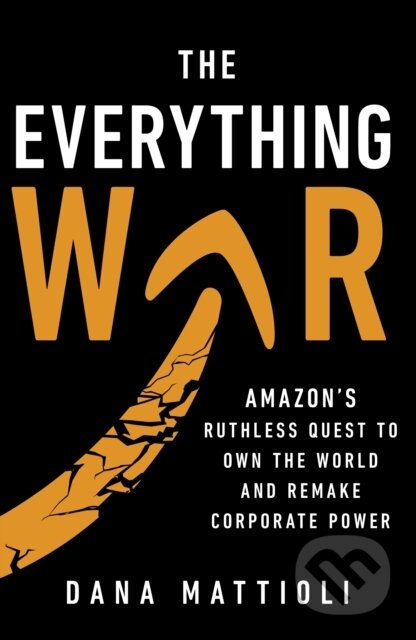 The Everything War - Dana Mattioli