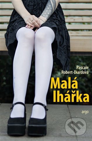 Malá lhářka - Pascale Robert-Diard