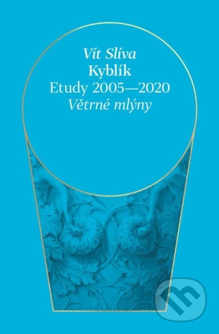 Kýblík - Etudy 2005-2020 - Vít Slíva