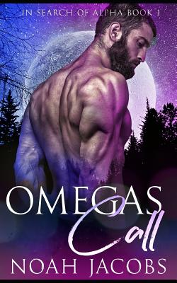 Omega's Call: An MPreg Omegaverse Romance (Jacobs Noah)(Paperback)