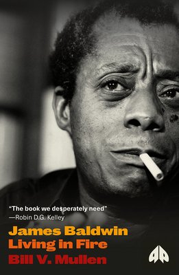 James Baldwin: Living in Fire (Mullen Bill V.)(Paperback)