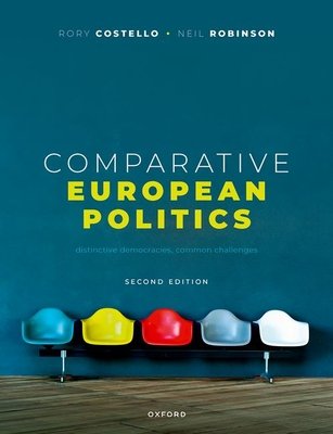 Comparative European Politics: Distinctive Democracies, Common Challenges (Costello Rory)(Paperback)