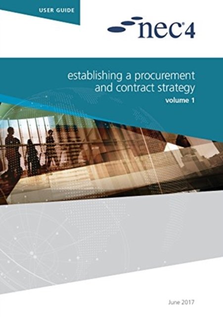 NEC4: Establishing a Procurement and Contract Strategy (NEC NEC)(Paperback / softback)