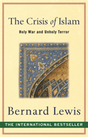 Crisis of Islam - Holy War and Unholy Terror (Lewis Bernard)(Paperback / softback)