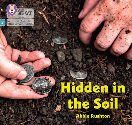 Hidden in the Soil: Phase 3 Set 1 (Rushton Abbie)(Paperback)