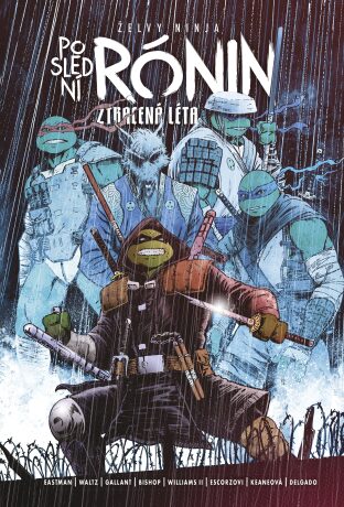 Želvy Ninja: Poslední rónin - Ztracená léta - Kevin Eastman, Waltz Tom