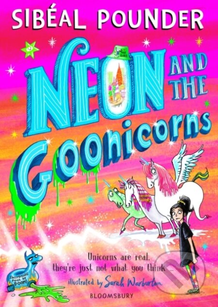 Neon and the Goonicorns - Sibeal Pounder, Sarah Warburton (Ilustrátor)