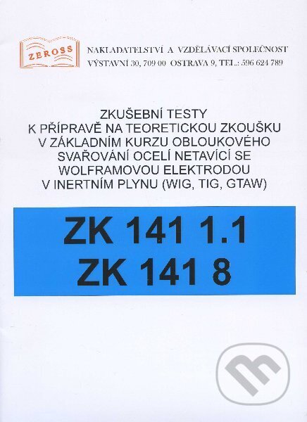 Zkušební testy ZK 141 1.1 ZK 141 8 - ZEROSS