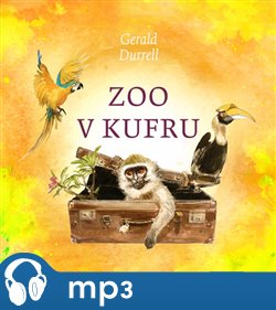 Zoo v kufru, mp3 - Gerald Durrell