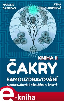 Čakry 2 - Jitka Chaloupková, Natalie Sabirova