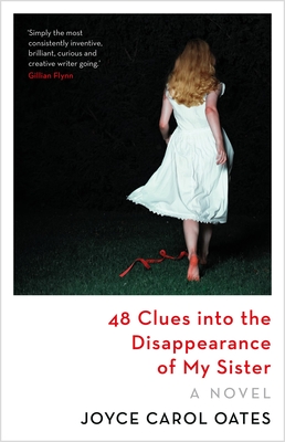 48 Clues into the Disappearance of My Sister (Oates Joyce Carol)(Paperback / softback)