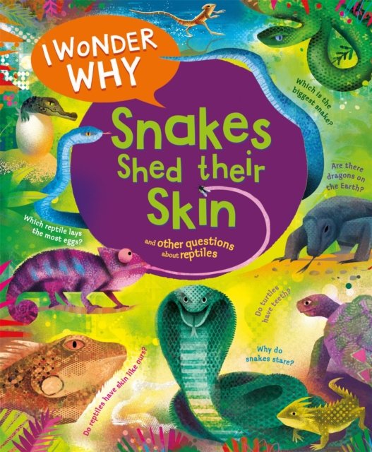 I Wonder Why Snakes Shed Their Skin (O'Neill Amanda)(Paperback / softback)