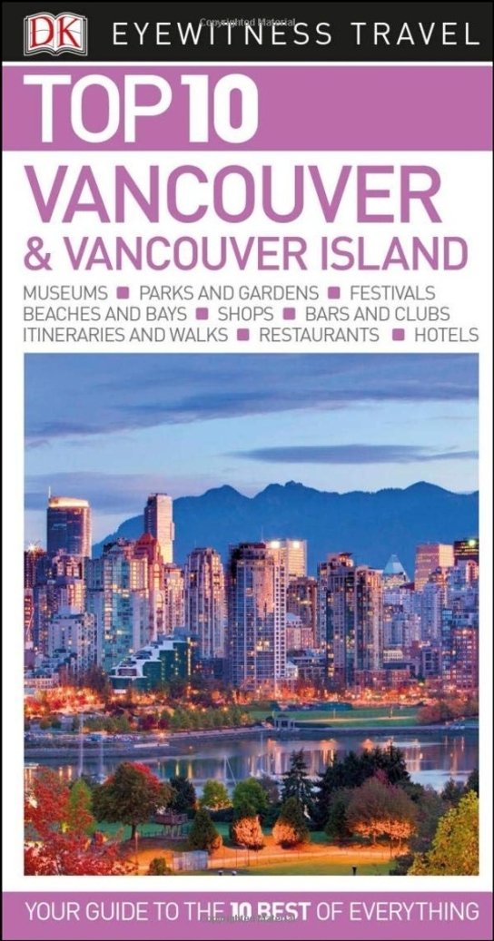 DK Eyewitness Travel Top 10 Vancouver and Vancouver Island