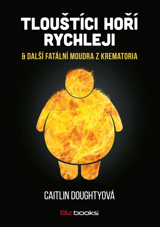 Tlouštíci hoří rychleji