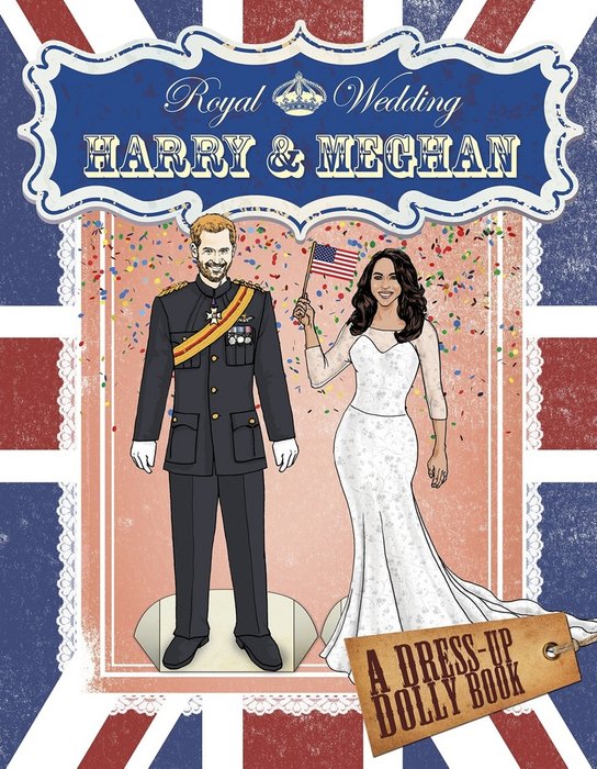Royal Wedding: Harry and Meghan Dress-Up Dolly Book