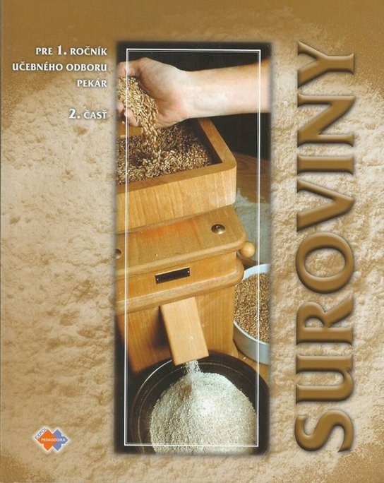 Suroviny pre 1. ročník učebného odboru pekár 2.časť