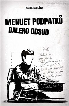 Menuet podpatků daleko odsud - Karel Kubeška