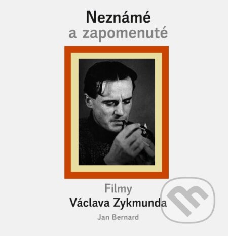 Neznámé a zapomenuté filmy Václava Zykmunda - Jan Bernard