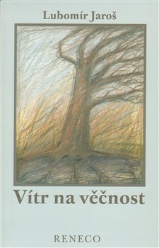 Vítr na věčnost - Lubomír Jaroš