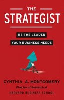 Strategist - Be the Leader Your Business Needs (Montgomery Cynthia)(Paperback / softback)