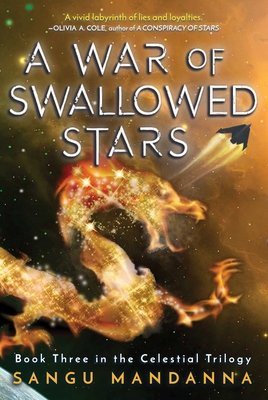 A War of Swallowed Stars: Book Three of the Celestial Trilogy (Mandanna Sangu)(Paperback)