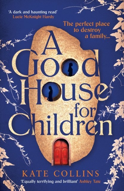 Good House for Children - Longlisted for the Authors' Club Best First Novel Award (Collins Kate)(Paperback / softback)