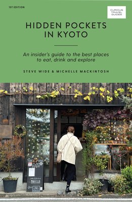 Hidden Pockets in Kyoto: An Insider's Guide to the Best Places to Eat, Drink and Explore (Wide Steve)(Paperback)