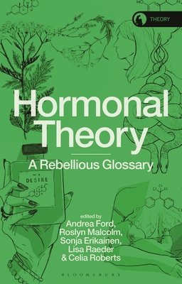 Hormonal Theory: A Rebellious Glossary (Ford Andrea)(Paperback)