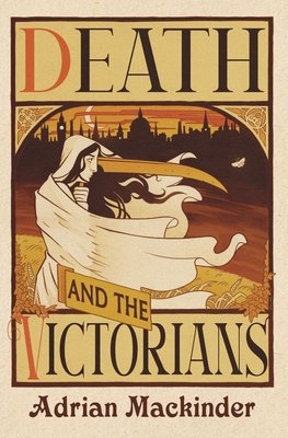 Death and the Victorians: A Dark Fascination (Mackinder Adrian)(Pevná vazba)