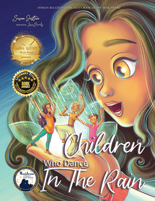Children Who Dance in the Rain: Children's Book of the Year Award, a Book about Kindness, Gratitude, and a Child's Determination to Change the World (Susan Justice)(Pevná vazba)