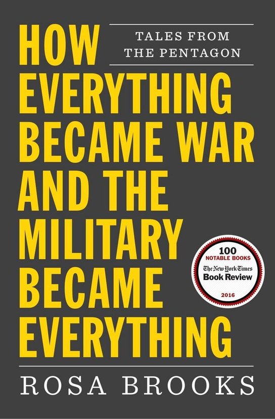 How Everything Became The War and the Military Became Everything