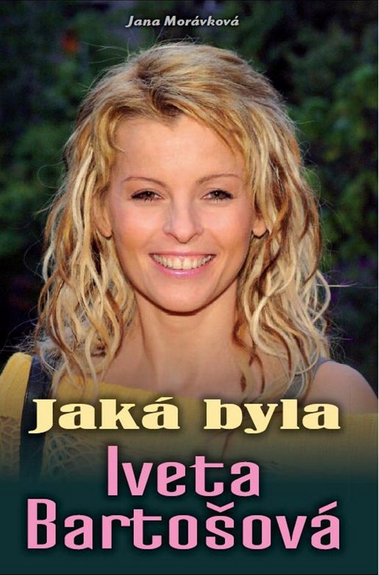 Jaká byla Iveta Bartošová