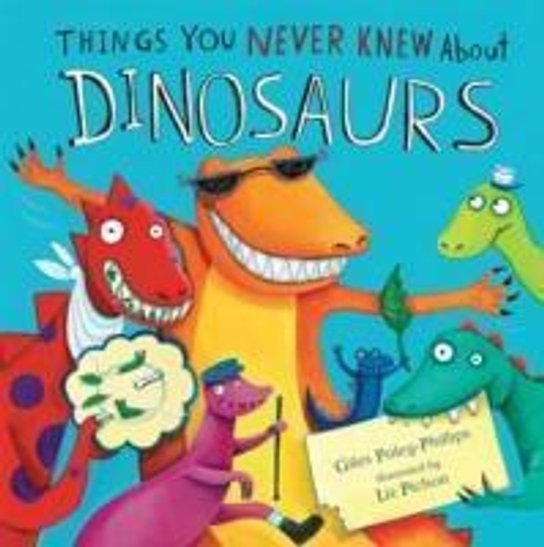 Things You Never Knew About Dinosaurs