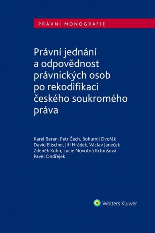 Právní jednání a odpovědnost právnických osob po rekodifikaci českého soukromého