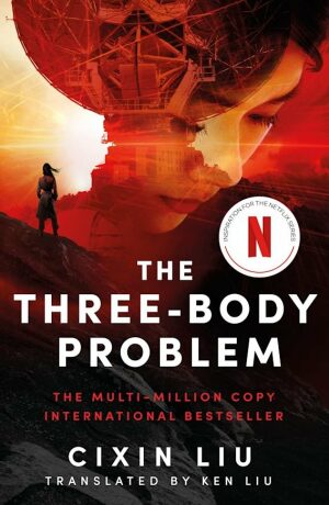 The Three-Body Problem: Soon to be a major Netflix series - Liou Cch'-Sin
