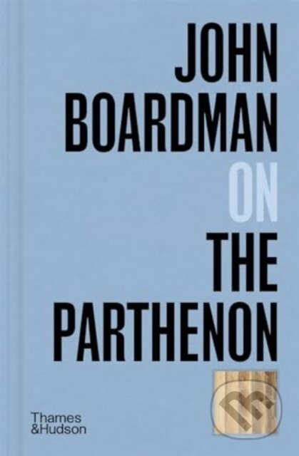 John Boardman on the Parthenon - John Boardman